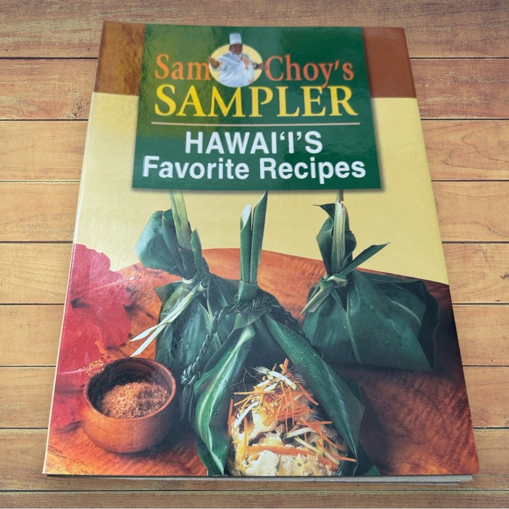 Sam Choy's Sampler: Hawai'i's Favorite Recipes Book